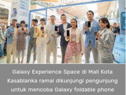 Galaxy Z Fold6 dan Z Flip6 Hadir di Galaxy Experience Space, Berikan Pengalaman Galaxy AI Terbaru