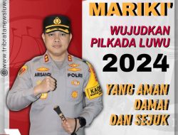 Pilkada Kabupaten Luwu, AKBP Arisandi : Mariki Wujudkan Pilkada Luwu 2024 yang Aman Damai dan Sejuk