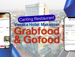 Canting Restaurant-Vasaka Hotel Makassar Kini Hadir di Aplikasi Pesan Antar Makassar Digital